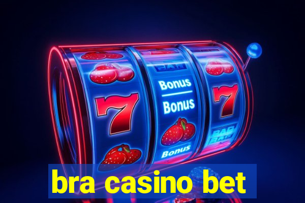 bra casino bet